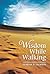 Wisdom While Walking