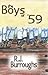 The Boys of '59 by R.J. Burroughs
