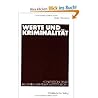 Werte und Kriminalität. Konzeption einer allgemeinen Kriminalitätstheorie