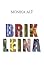 Brikleina by Monica Ali