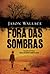 Fora das Sombras
