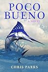 Poco Bueno by Chris Parks