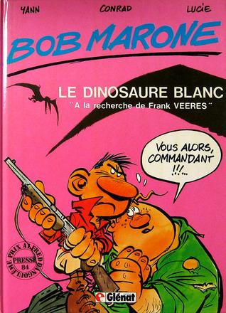 Le dinosaure blanc "À la recherche de Frank Veeres" (Bob Marone, tome 1)