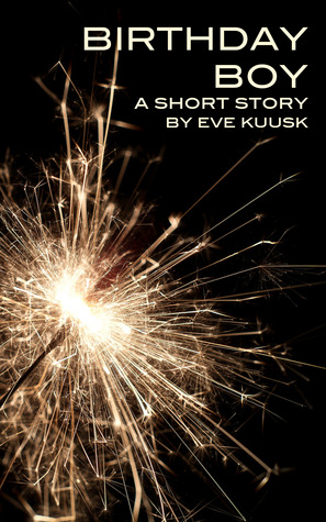 Birthday Boy:  A Paranormal Short Story