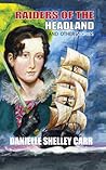 Raiders of the Headland - a collection of short stories