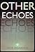 Other Echoes