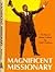 Magnificent Missionary by Virgil E. Robinson