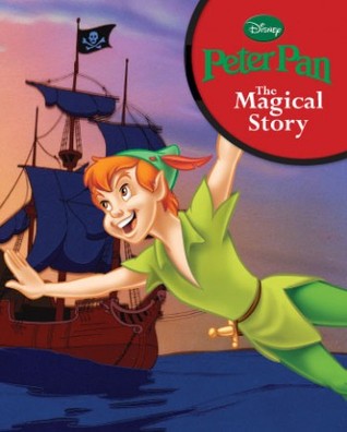 Peter Pan: The Magical Story (Hardcover)