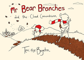 Mr Bear Branches and the Cloud Conundrum (Hardcover)