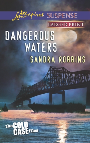Dangerous Waters (Cold Case Files #1)
