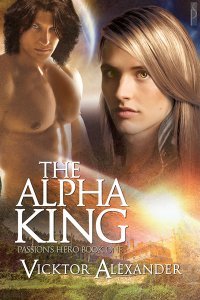 The Alpha King (Passion's Hero #1)
