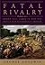 Fatal Rivalry: Flodden, 1513: Henry VIII and James IV and the Decisive Battle for Renaissance Britain