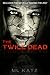 The Twice Dead