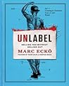 Book cover for Unlabel: Selling You Without Selling Out