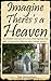 Imagine There's a Heaven