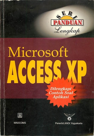 Panduan lengkap Microsoft Access XP
