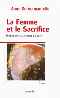 La Femme et le Sacrifice : d'Antigone à la femme d'à côté (Paperback)