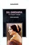 Bal Gandharva - The Nonpareil Thespian Bal Gandharva - The Nonpareil Thespian