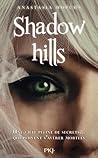 Shadow Hills by Anastasia Hopcus