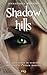 Shadow Hills by Anastasia Hopcus