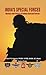 India's Special Forces- History and Future of Special Forces