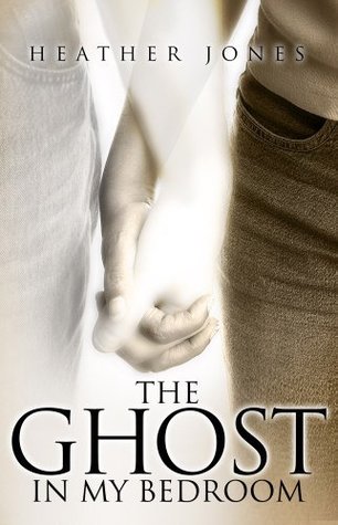 The Ghost In My Bedroom (Kindle Edition)