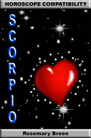Longing for Love: Horoscope Compatibility for Scorpio (Looking for Love in Your Astrology Star Sign: 12 Book Series)