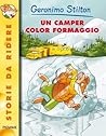 Un camper color formaggio by Geronimo Stilton