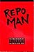 Repo Man: The Screenplay