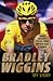 BRADLEY WIGGINS by Bradley Wiggins