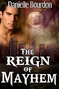 The Reign Of Mayhem