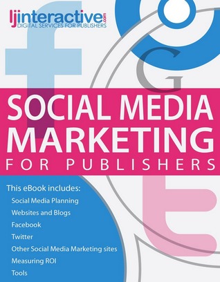 Social Media Marketing for Publishers (Kindle Edition)