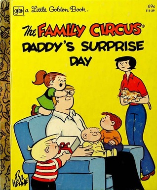 The Family Circus: Daddy's Surprise Day (Little Golden Book)
