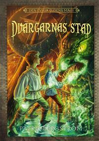 Dvärganas stad (Den eviga eldens magi, #3)