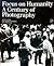 Focus on humanity: A century of photography : archives of the International Committee of the Red Cross