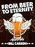 From Beer To Eternity
