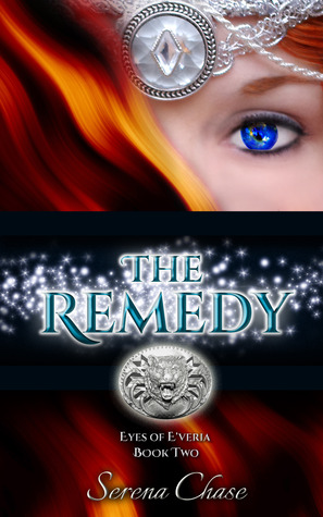 The Remedy (Eyes of E'veria, #2)