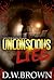 Unconscious Lies by D.W. Brown Unconscious Lies by D.W. Brown