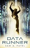 Data Runner by Sam A. Patel