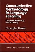 Communicative Methodology in Language Teaching: The Roles of Fluency and Accuracy