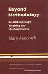 Beyond Methodology: Second Language teaching and the Community