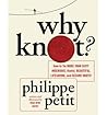 Why Knot? How to ...