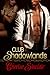 Club Shadowlands by Cherise Sinclair Club Shadowlands by Cherise Sinclair