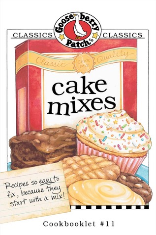 Cake Mixes Cookbook (Gooseberry Patch)