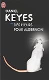 Des fleurs pour Algernon by Daniel Keyes
