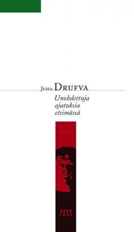 Unohdettuja ajatuksia etsimässä