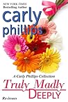 Truly Madly Deeply, A Carly Phillips Collection by Carly Phillips