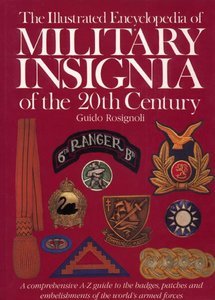 The Illustrated Encyclopedia of Military Insignia of the 20th Century: A Comprehensive A-Z Guide to the Badges, Patches and Embellishments of the World's Armed Forces (Paperback)