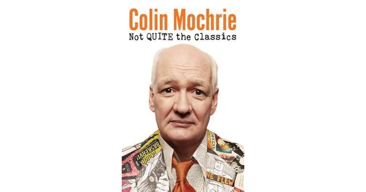 Not Quite The Classics By Colin Mochrie