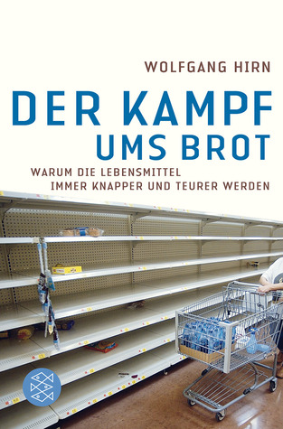 Der Kampf ums Brot: Warum die Lebensmittel immer knapper und teurer werden